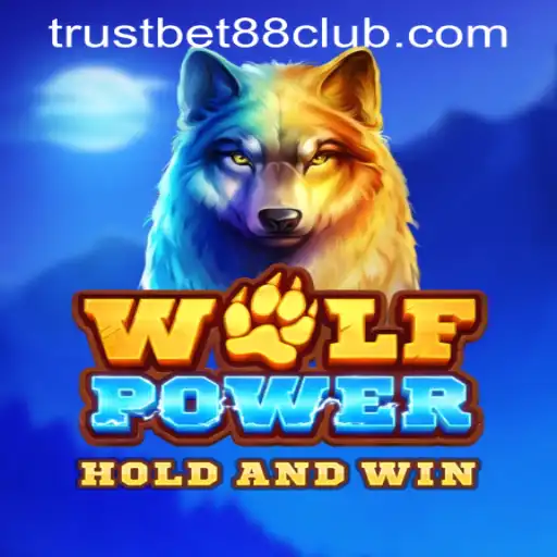 Exploring the Thrilling World of WolfPower in TRUSTBET88 CLUB